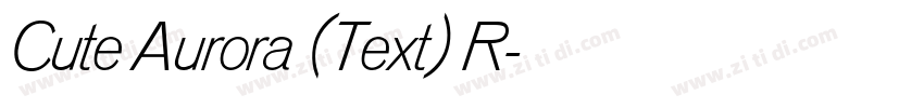 Cute Aurora (Text) R字体转换